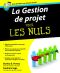 [Dummies 01] • La Gestion de projet Pour les Nuls